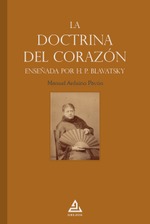 La «doctrina del corazón» enseñada por H. P. Blavatsky