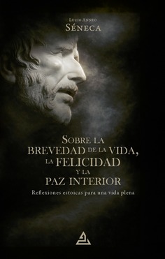 Sobre la brevedad de la vida, la felicidad y la paz interior