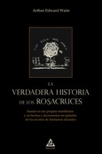 La verdadera historia de los rosacruces