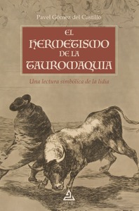 El hermetismo de la tauromaquia